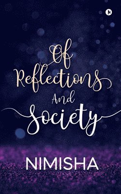 Nimisha - Of Reflections And Society, Häftad