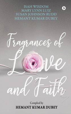 Fragrances of Love and Faith 1