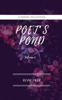 Neha Jain - Poet's Pond, Häftad