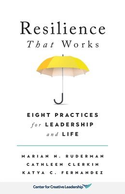 Marian N Ruderman, Marian N. Ruderman, Cathleen Clerkin, N Ruderman, Marian, Katya C Fernandez - Resilience That Works, Häftad