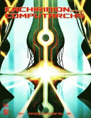 bokomslag Enchiridion of the Computarchs (MCC RPG Supplement)