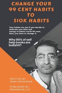 bokomslag Change Your 99 Cent Habits to $10k Habits