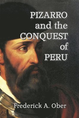 bokomslag Pizarro and the Conquest of Peru