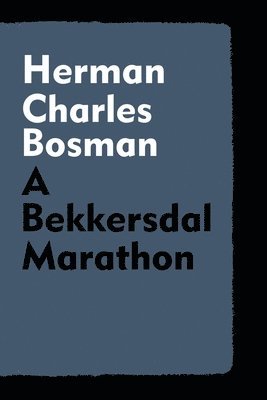 Herman Charles Bosman, Charles Bosman, Herman - Bekkersdal Marathon, Häftad