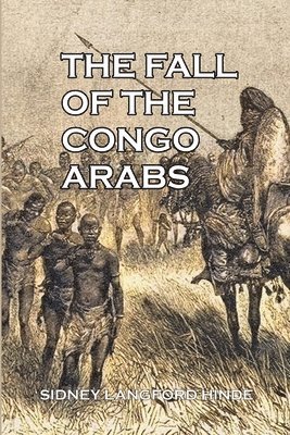 Sidney Langford Hinde, Langford Hinde, Sidney - Fall of the Congo Arabs, Häftad