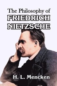 bokomslag The Philosophy of Friedrich Nietzsche
