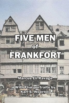 Marcus Eli Ravage - Five Men of Frankfort, Häftad