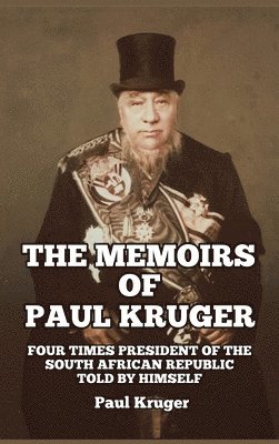 Paul Kruger - Memoirs of Paul Kruger, Inbunden
