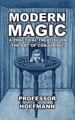 Hoffman, Professor Hoffman - Modern Magic, Inbunden