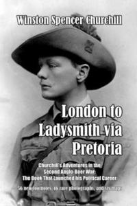 bokomslag London to Ladysmith via Pretoria