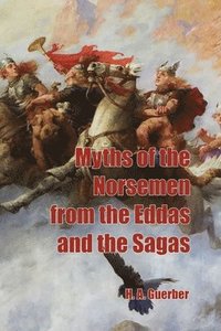 bokomslag Myths of the Norsemen from the Eddas and Sagas
