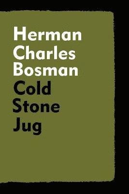 Herman Charles Bosman, Charles Bosman, Herman - Cold Stone Jug, Häftad