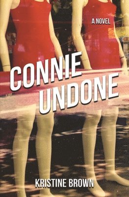Kristine Brown - Connie Undone, Häftad
