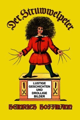 Heinrich Hoffmann - Struwwelpeter, Inbunden
