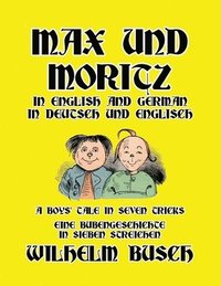 bokomslag Max und Moritz in English and Deutsch