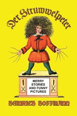 Heinrich Hoffmann - Der Struwwelpeter, Inbunden