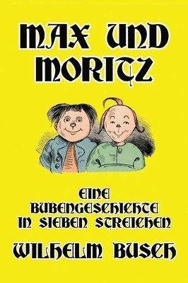 Wilhelm Busch - Max und Moritz, Inbunden