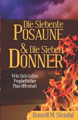 bokomslag Die Siebente Posaune Und Die Sieben Donner