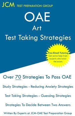 bokomslag OAE Art Test Taking Strategies: OAE 006 - Free Online Tutoring - New 2020 Edition - The latest strategies to pass your exam.