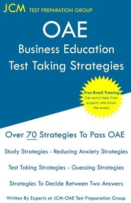 bokomslag OAE Business Education Test Taking Strategies: OAE 008 - Free Online Tutoring - New 2020 Edition - The latest strategies to pass your exam.
