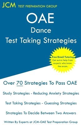 bokomslag OAE Dance - Test Taking Strategies: OAE 011 - Free Online Tutoring - New 2020 Edition - The latest strategies to pass your exam.