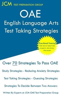 bokomslag OAE English Language Arts - Test Taking Strategies: OAE 020 - Free Online Tutoring - New 2020 Edition - The latest strategies to pass your exam.