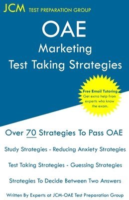 bokomslag OAE Marketing - Test Taking Strategies: OAE 026 - Free Online Tutoring - New 2020 Edition - The latest strategies to pass your exam.