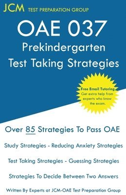 OAE 037 Prekindergarten Test Taking Strategies: OAE 037 - Free Online Tutoring - New 2020 Edition - The latest strategies to pass your exam. 1