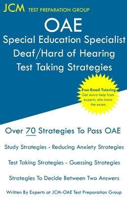 bokomslag OAE Special Education Specialist Deaf/Hard of Hearing Test Taking Strategies: OAE 044 - Free Online Tutoring - New 2020 Edition - The latest strategie