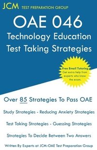 bokomslag OAE 046 Technology Education - Test Taking Strategies: OAE 046 - Free Online Tutoring - New 2020 Edition - The latest strategies to pass your exam.