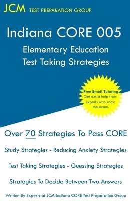 bokomslag Indiana CORE Elementary Education - Test Taking Strategies