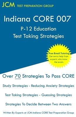 bokomslag Indiana CORE 007 P-12 Education Test Taking Strategies
