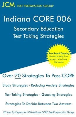bokomslag Indiana CORE 006 Secondary Education - Test Taking Strategies