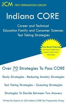 Indiana CORE Career and Technical Education Family and Consumer Sciences - Test Taking Strategies: Indiana CORE 011 - Free Online Tutoring 1