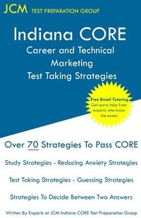 bokomslag Indiana CORE Career and Technical Education Marketing - Test Taking Strategies: Indiana CORE 012 - Free Online Tutoring