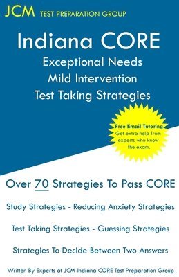 bokomslag Indiana CORE Exceptional Needs Mild Intervention - Test Taking Strategies: Indiana CORE 025 - Free Online Tutoring