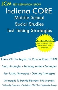 bokomslag Indiana CORE Middle School Social Studies - Test Taking Strategies: Indiana CORE 037 Exam - Free Online Tutoring