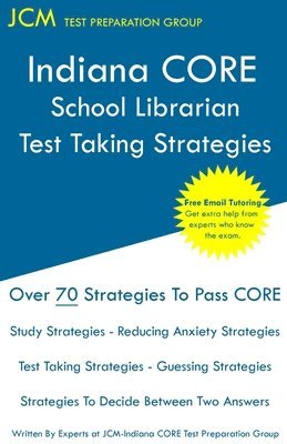 bokomslag Indiana CORE School Librarian - Test Taking Strategies: Indiana CORE 042 Exam - Free Online Tutoring