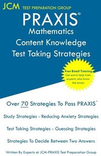 bokomslag PRAXIS Mathematics Content Knowledge - Test Taking Strategies: PRAXIS 5161 - Free Online Tutoring - New 2020 Edition - The latest strategies to pass y