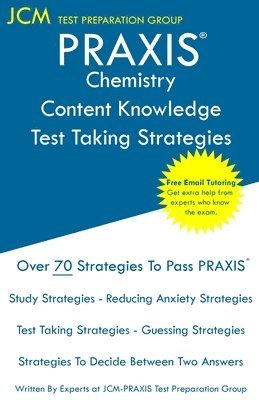 bokomslag PRAXIS Chemistry Content Knowledge - Test Taking Strategies: PRAXIS 5245 - Free Online Tutoring - New 2020 Edition - The latest strategies to pass you