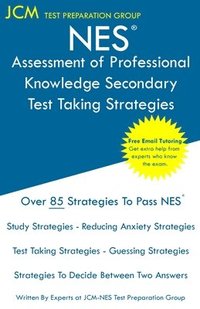 bokomslag NES Assessment of Professional Knowledge Secondary - Test Taking Strategies: NES 052 Exam - Free Online Tutoring - New 2020 Edition - The latest strat