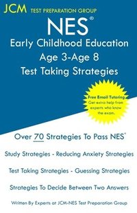 bokomslag NES Early Childhood Education Age 3-Age 8 - Test Taking Strategies: NES 107 Exam - Free Online Tutoring - New 2020 Edition - The latest strategies to