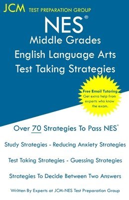 bokomslag NES Middle Grades English Language Arts - Test Taking Strategies: NES 201 Exam - Free Online Tutoring - New 2020 Edition - The latest strategies to pa