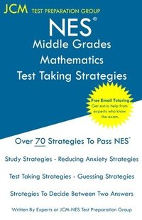 bokomslag NES Middle Grades Mathematics - Test Taking Strategies: NES 203 Exam - Free Online Tutoring - New 2020 Edition - The latest strategies to pass your ex