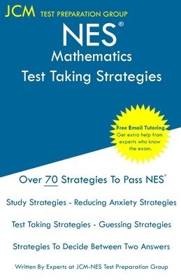 NES Mathematics - Test Taking Strategies: NES 304 Exam - Free Online Tutoring - New 2020 Edition - The latest strategies to pass your exam. 1