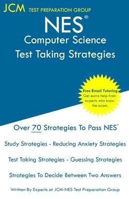 Jcm-Nes Test Preparation Group - NES Computer Science - Test Taking Strategies: NES 315 Exam - Free Online Tutoring - New 2020 Edition - The latest strategies to pass your exam., Häftad