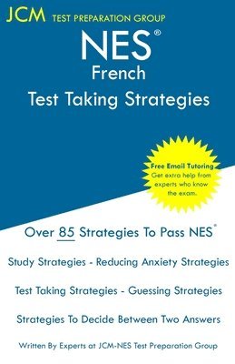 bokomslag NES French - Test Taking Strategies: NES 402 Exam - Free Online Tutoring - New 2020 Edition - The latest strategies to pass your exam.