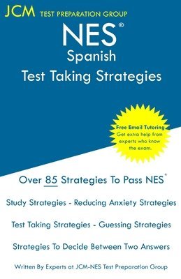 bokomslag NES Spanish - Test Taking Strategies: NES 401 Exam - Free Online Tutoring - New 2020 Edition - The latest strategies to pass your exam.