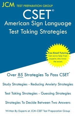 CSET American Sign Language - Test Taking Strategies: CSET 186, CSET 187, and CSET 188 - Free Online Tutoring - New 2020 Edition - The latest strategi 1