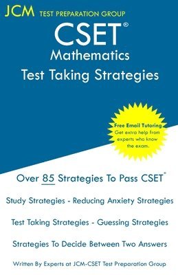 CSET Mathematics - Test Taking Strategies: CSET 211, CSET 212, and CSET 213 - Free Online Tutoring - New 2020 Edition - The latest strategies to pass 1